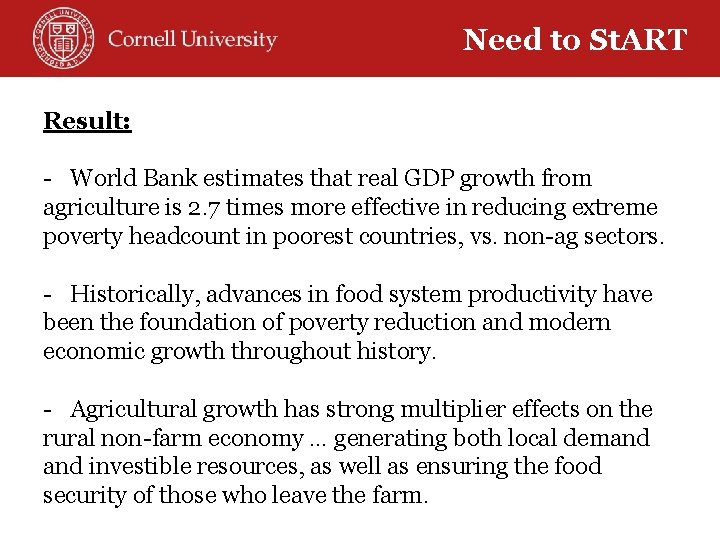 Need to St. ART Result: - World Bank estimates that real GDP growth from