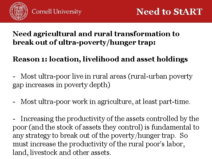 Need to St. ART Need agricultural and rural transformation to break out of ultra-poverty/hunger