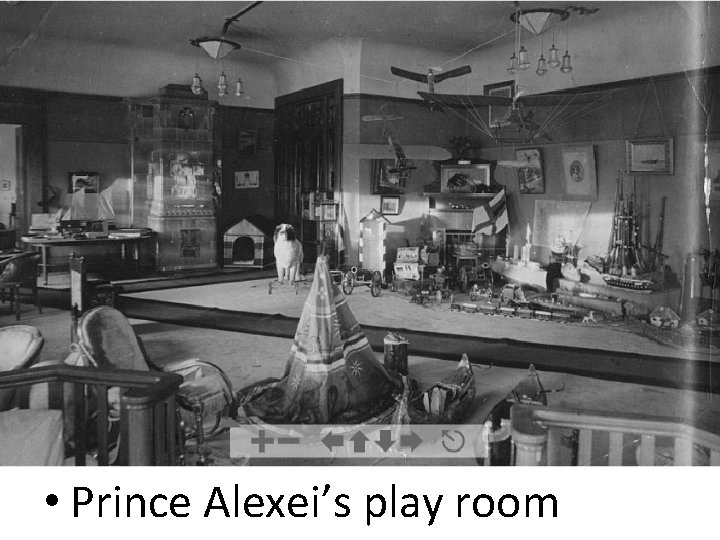  • Prince Alexei’s play room 