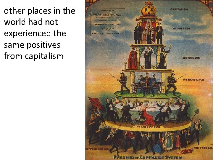 other places in the world had not experienced the same positives from capitalism 