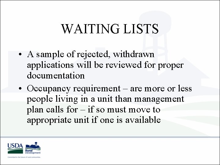 WAITING LISTS • A sample of rejected, withdrawn applications will be reviewed for proper WAITING LISTS • A sample of rejected, withdrawn applications will be reviewed for proper