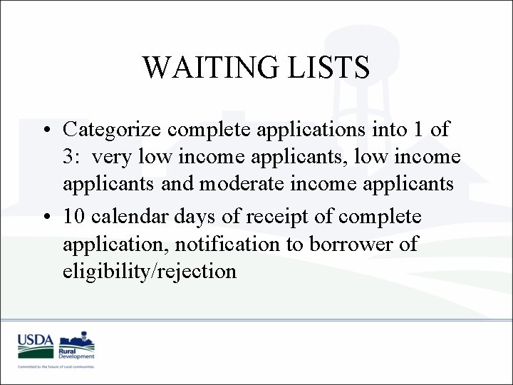 WAITING LISTS • Categorize complete applications into 1 of 3: very low income applicants, WAITING LISTS • Categorize complete applications into 1 of 3: very low income applicants,