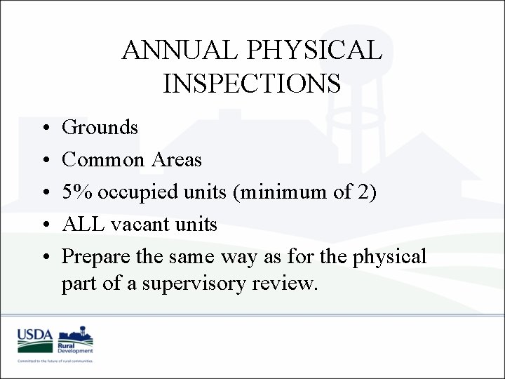 ANNUAL PHYSICAL INSPECTIONS • • • Grounds Common Areas 5% occupied units (minimum of ANNUAL PHYSICAL INSPECTIONS • • • Grounds Common Areas 5% occupied units (minimum of