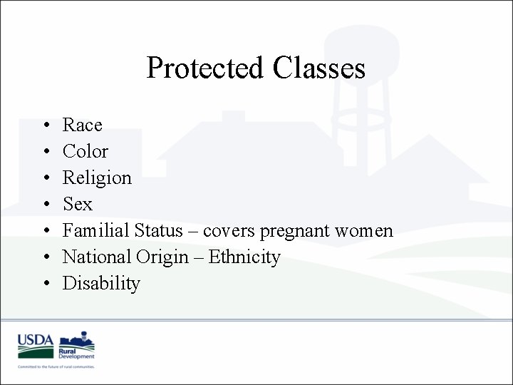 Protected Classes • • Race Color Religion Sex Familial Status – covers pregnant women Protected Classes • • Race Color Religion Sex Familial Status – covers pregnant women