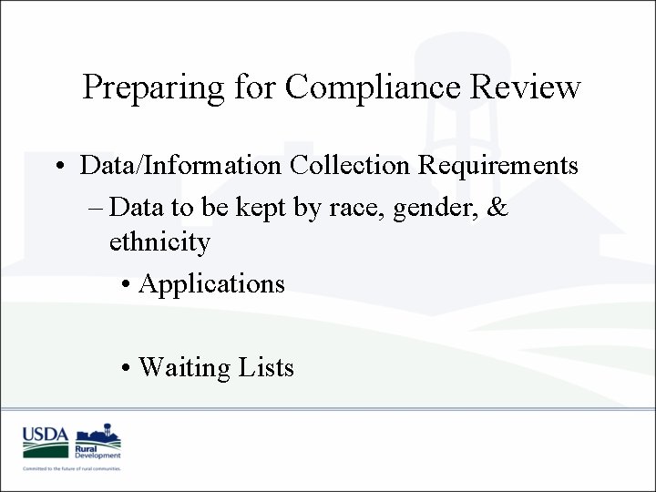Preparing for Compliance Review • Data/Information Collection Requirements – Data to be kept by Preparing for Compliance Review • Data/Information Collection Requirements – Data to be kept by