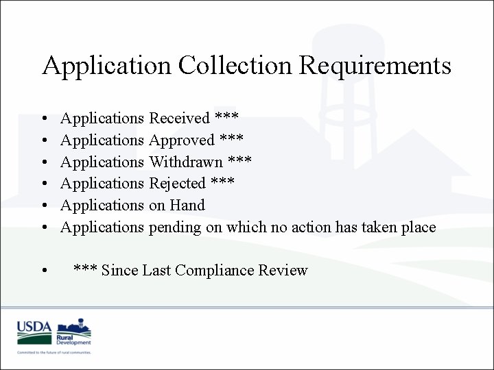 Application Collection Requirements • • Applications Received *** Applications Approved *** Applications Withdrawn *** Application Collection Requirements • • Applications Received *** Applications Approved *** Applications Withdrawn ***