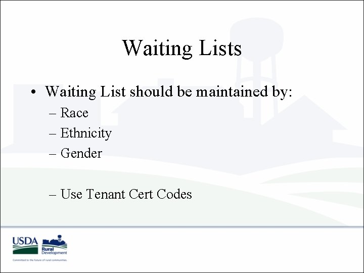 Waiting Lists • Waiting List should be maintained by: – Race – Ethnicity – Waiting Lists • Waiting List should be maintained by: – Race – Ethnicity –