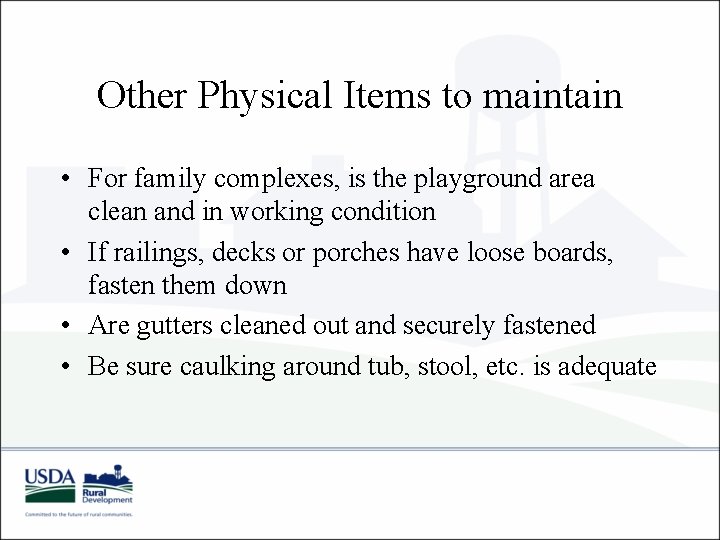 Other Physical Items to maintain • For family complexes, is the playground area clean Other Physical Items to maintain • For family complexes, is the playground area clean