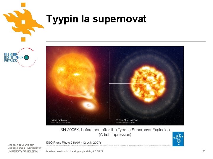 Tyypin Ia supernovat Masterclass-luento, Helsingin yliopisto, 4. 3. 2013 12 