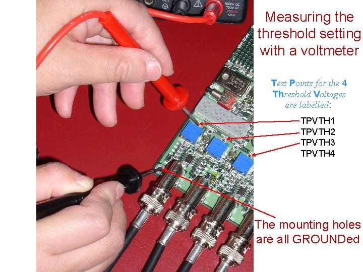 Measuring the threshold setting with a voltmeter Test Points for the 4 Threshold Voltages