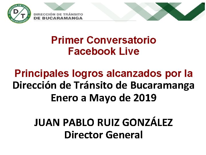 Primer Conversatorio Facebook Live Principales logros alcanzados por la Dirección de Tránsito de Bucaramanga