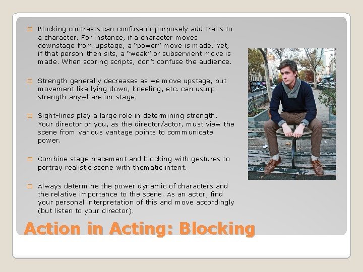 � Blocking contrasts can confuse or purposely add traits to a character. For instance, � Blocking contrasts can confuse or purposely add traits to a character. For instance,