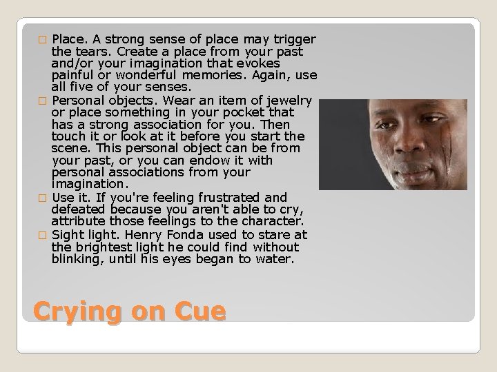 Place. A strong sense of place may trigger the tears. Create a place from Place. A strong sense of place may trigger the tears. Create a place from