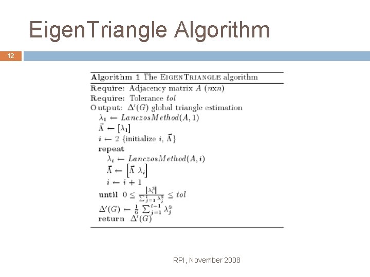 Eigen. Triangle Algorithm 12 RPI, November 2008 