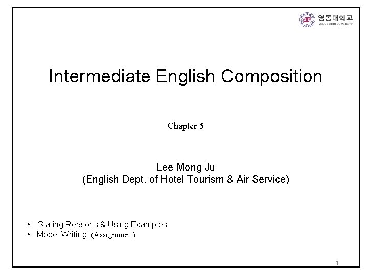 Intermediate English Composition Chapter 5 Lee Mong Ju (English Dept. of Hotel Tourism &