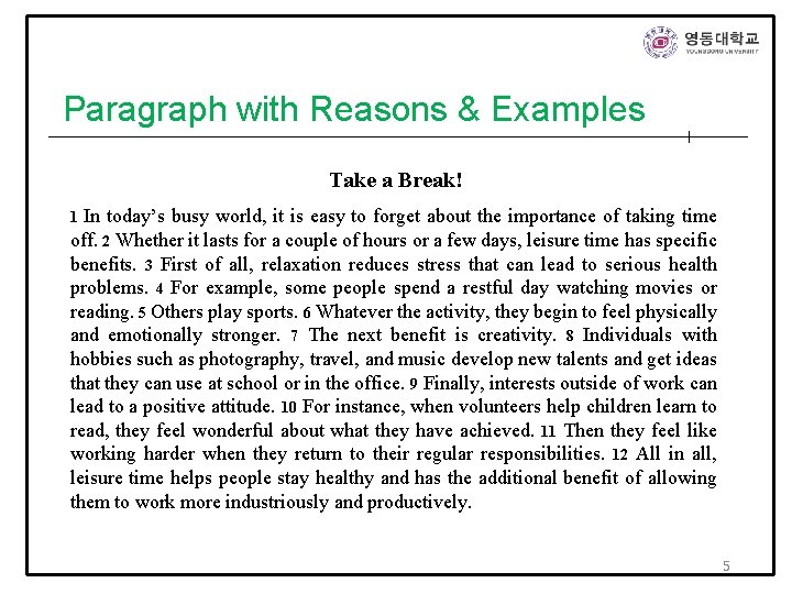 Paragraph with Reasons & Examples ____________________________________ Take a Break! In today’s busy world, it