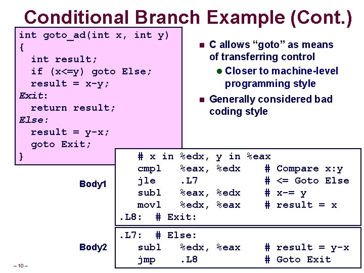 Conditional Branch Example (Cont. ) int goto_ad(int x, int y) n C allows “goto”