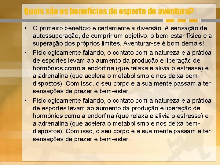 Quais são os benefícios do esporte de aventura? • O primeiro benefício é certamente