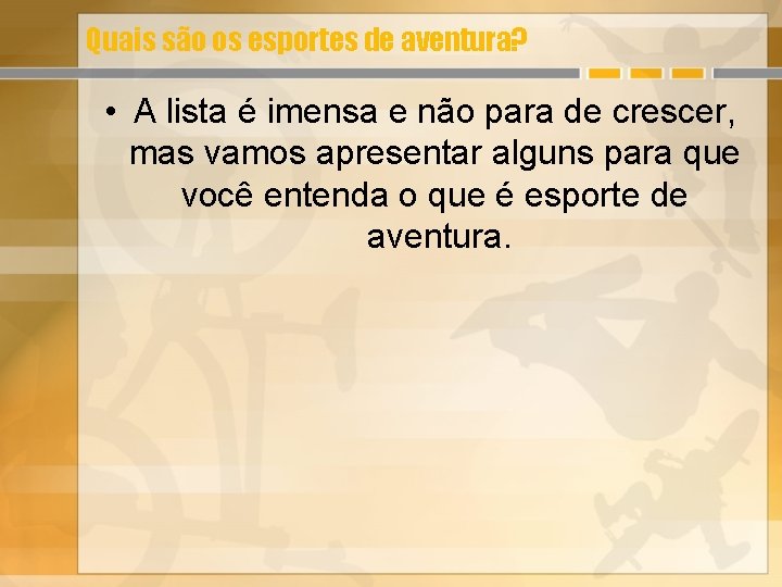 Quais são os esportes de aventura? • A lista é imensa e não para