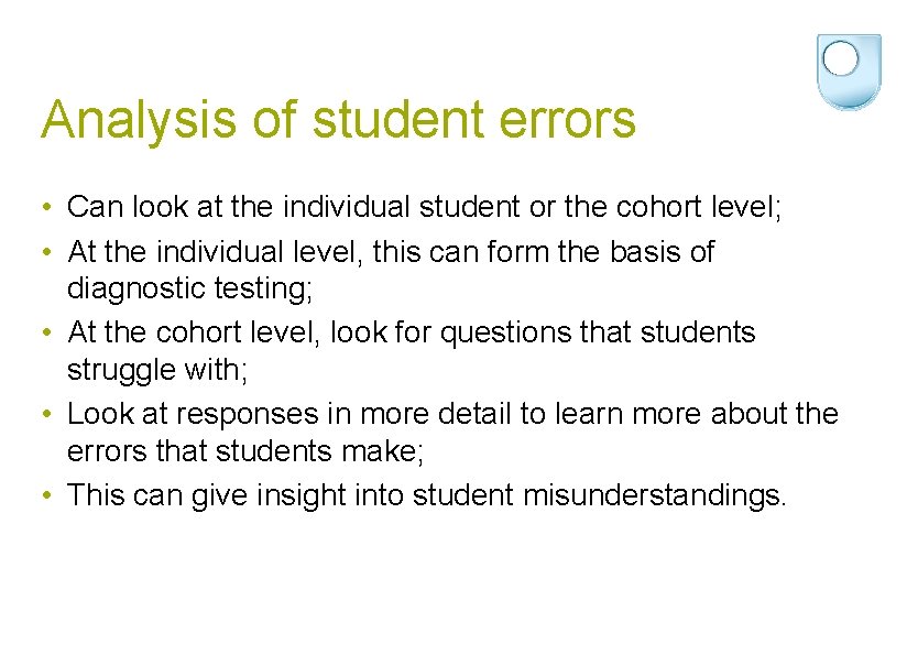 Analysis of student errors • Can look at the individual student or the cohort