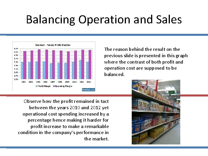 Balancing Operation and Sales The reason behind the result on the previous slide is