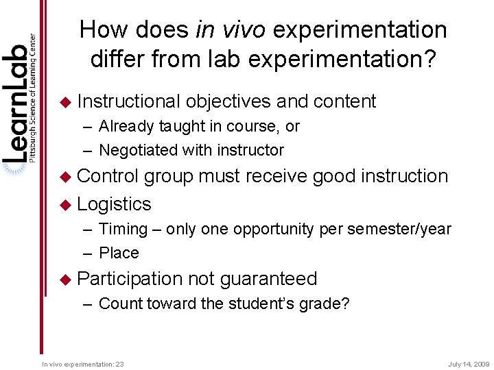 How does in vivo experimentation differ from lab experimentation? u Instructional objectives and content