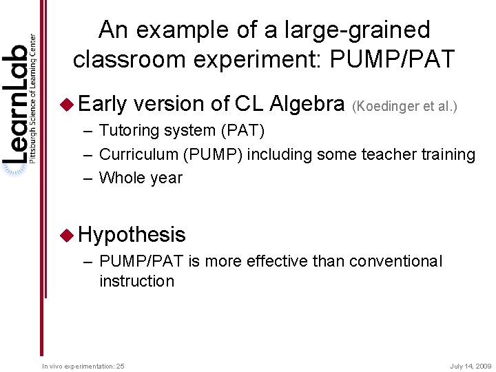 An example of a large-grained classroom experiment: PUMP/PAT u Early version of CL Algebra