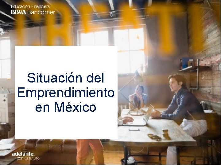 Situación del Emprendimiento en México 