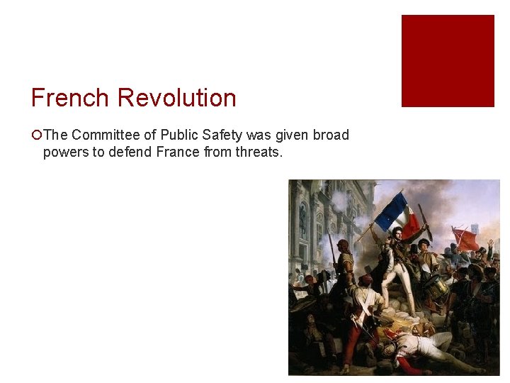 French Revolution ¡The Committee of Public Safety was given broad powers to defend France