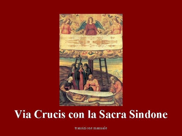 Via Crucis con la Sacra Sindone transizione manuale 