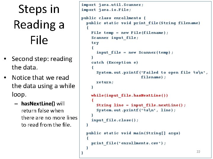 Steps in Reading a File • Second step: reading the data. • Notice that