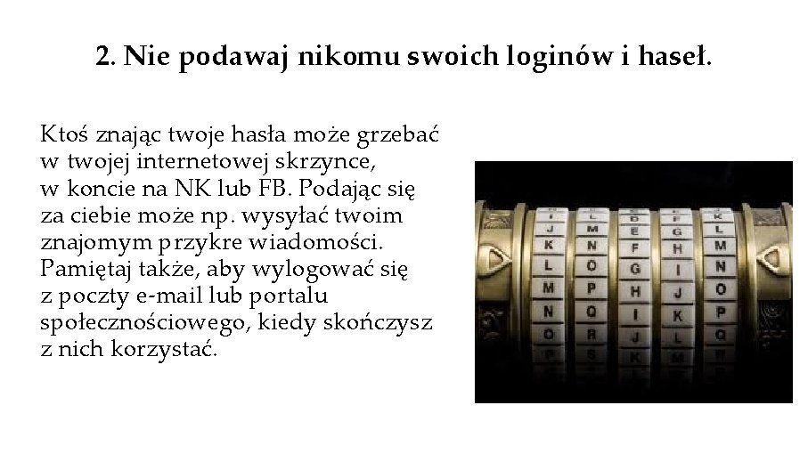 10 zasad bezpiecznego korzystania z Internetu 1 Nie