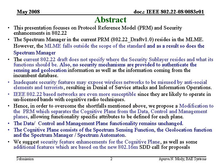 May 2008 doc. : IEEE 802. 22 -08/0083 r 01 Abstract • This presentation