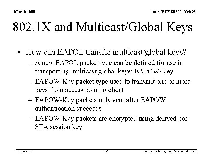 March 2000 doc. : IEEE 802. 11 -00/035 802. 1 X and Multicast/Global Keys