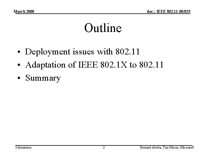 March 2000 doc. : IEEE 802. 11 -00/035 Outline • Deployment issues with 802.