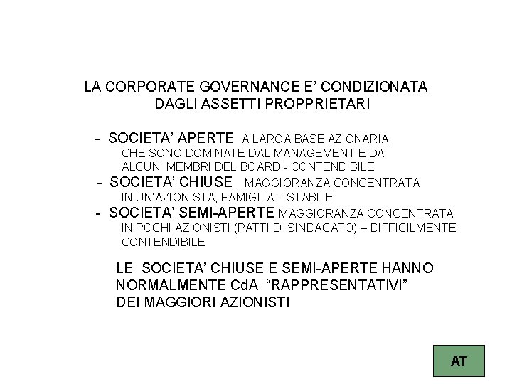 LA CORPORATE GOVERNANCE E’ CONDIZIONATA DAGLI ASSETTI PROPPRIETARI - SOCIETA’ APERTE - A LARGA