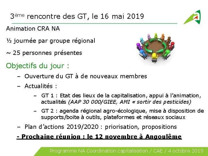 3ème rencontre des GT, le 16 mai 2019 Animation CRA NA ½ journée par