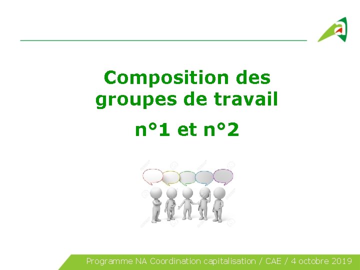 Composition des groupes de travail n° 1 et n° 2 Programme NA Coordination capitalisation