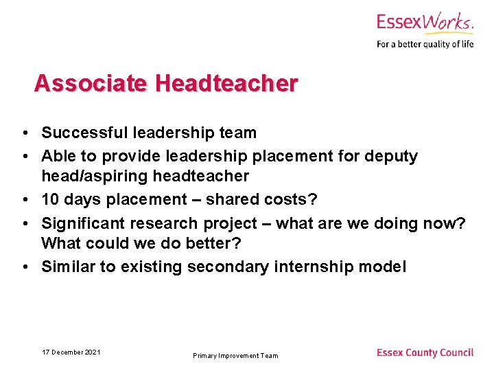 Associate Headteacher • Successful leadership team • Able to provide leadership placement for deputy