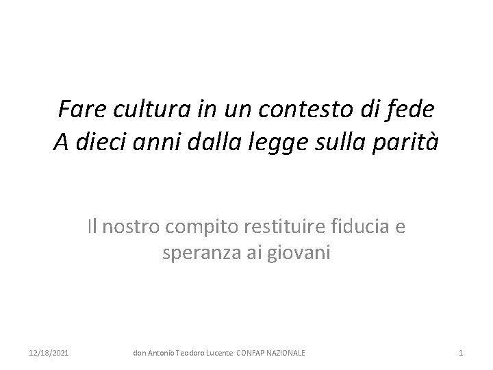 Fare cultura in un contesto di fede A dieci anni dalla legge sulla parità