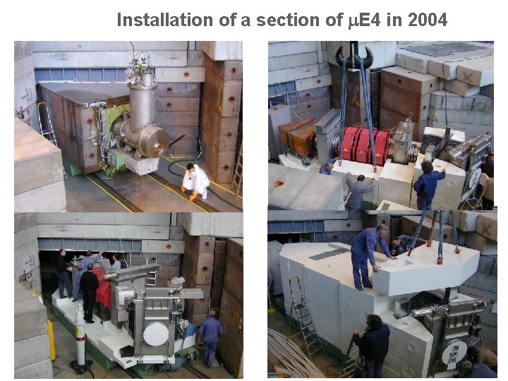 Installation of a section of m. E 4 in 2004 