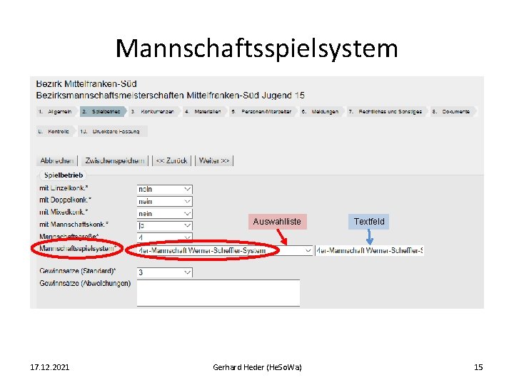 Mannschaftsspielsystem Auswahlliste 17. 12. 2021 Gerhard Heder (He. So. Wa) Textfeld 15 