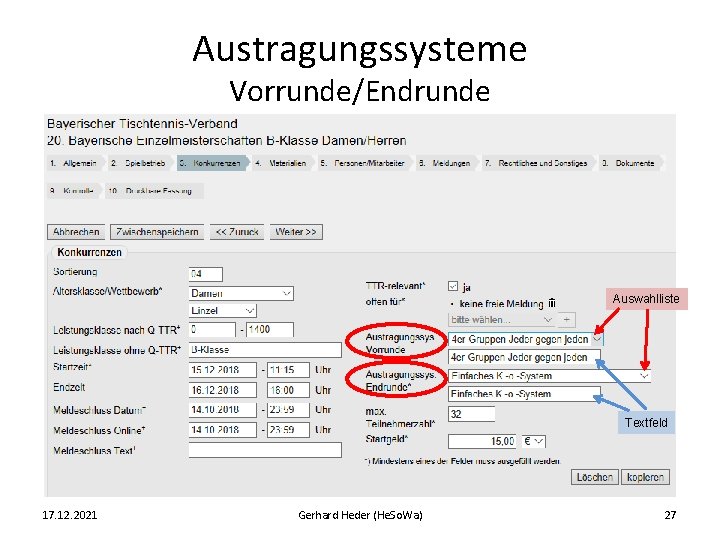 Austragungssysteme Vorrunde/Endrunde Auswahlliste Textfeld 17. 12. 2021 Gerhard Heder (He. So. Wa) 27 