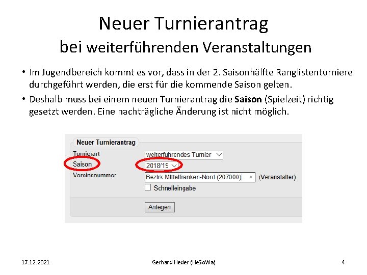Neuer Turnierantrag bei weiterführenden Veranstaltungen • Im Jugendbereich kommt es vor, dass in der