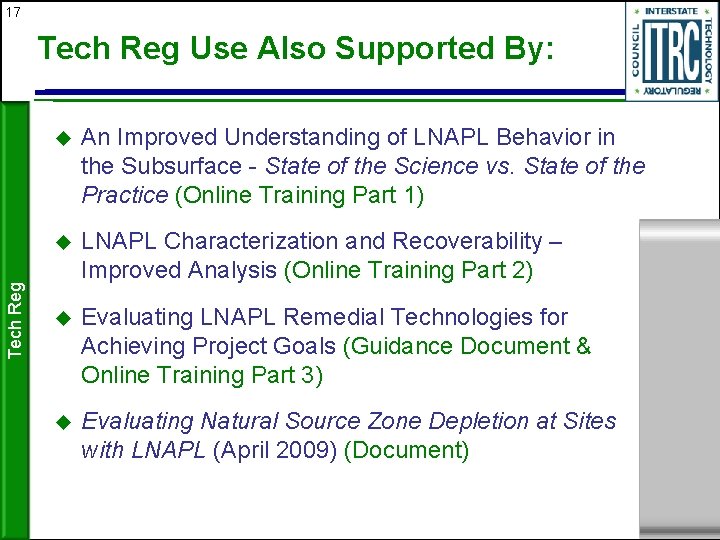 17 Tech Reg Use Also Supported By: u An Improved Understanding of LNAPL Behavior