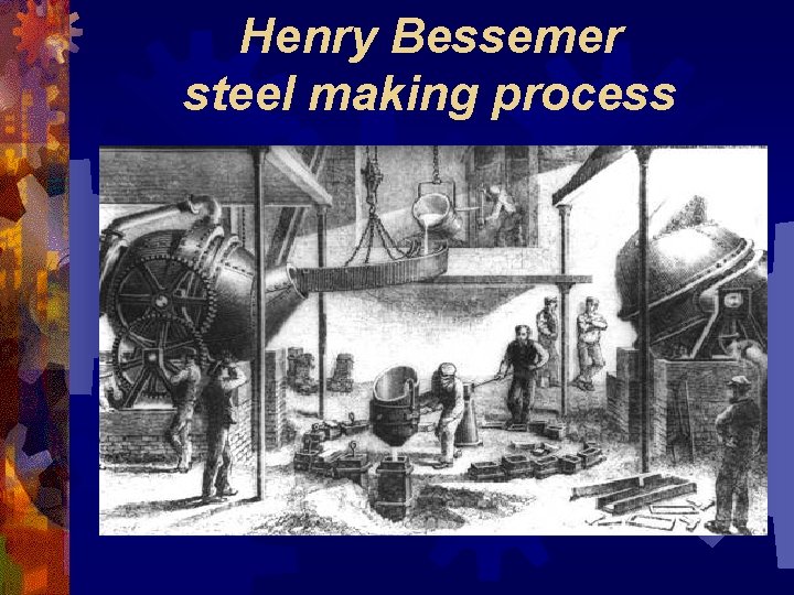 Henry Bessemer steel making process 