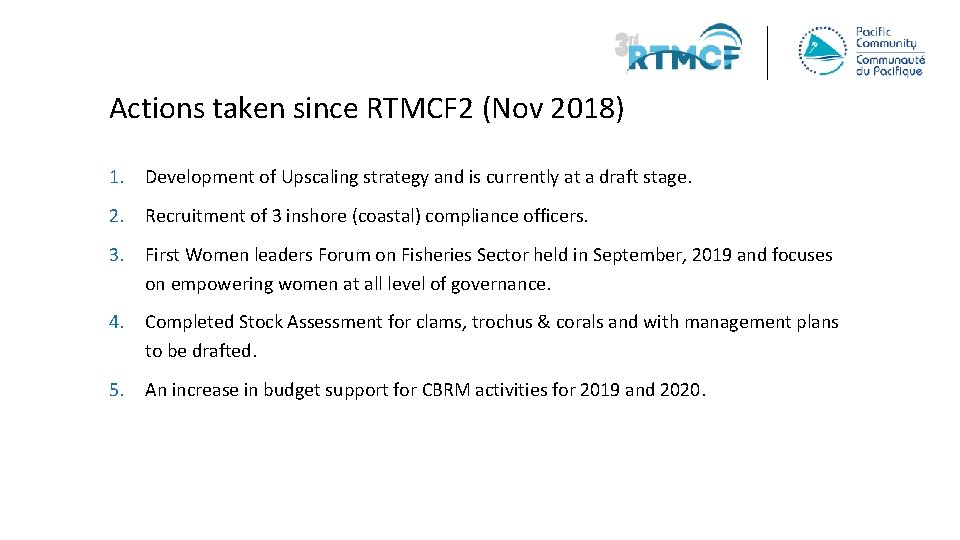 Actions taken since RTMCF 2 (Nov 2018) 1. Development of Upscaling strategy and is