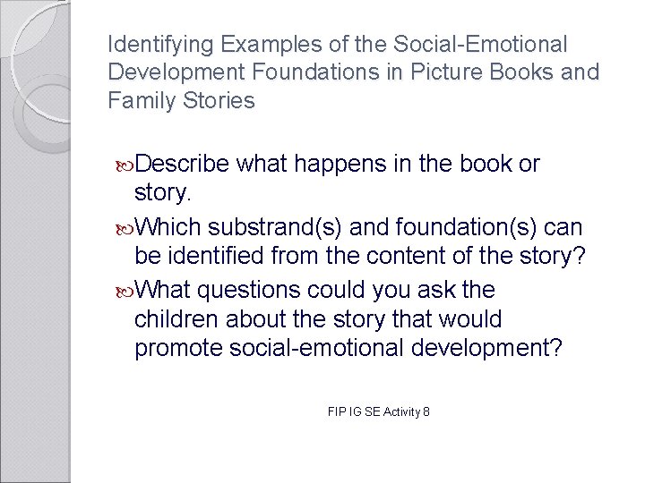 Identifying Examples of the Social-Emotional Development Foundations in Picture Books and Family Stories Describe