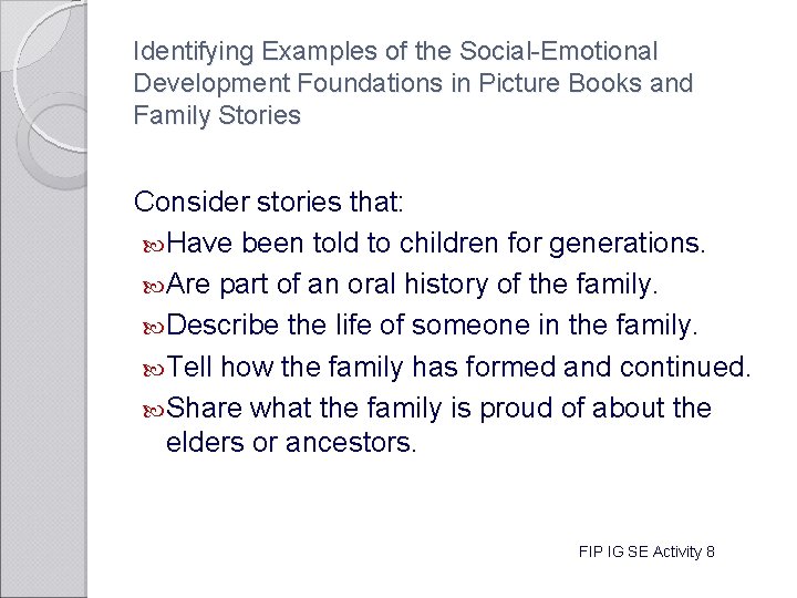 Identifying Examples of the Social-Emotional Development Foundations in Picture Books and Family Stories Consider