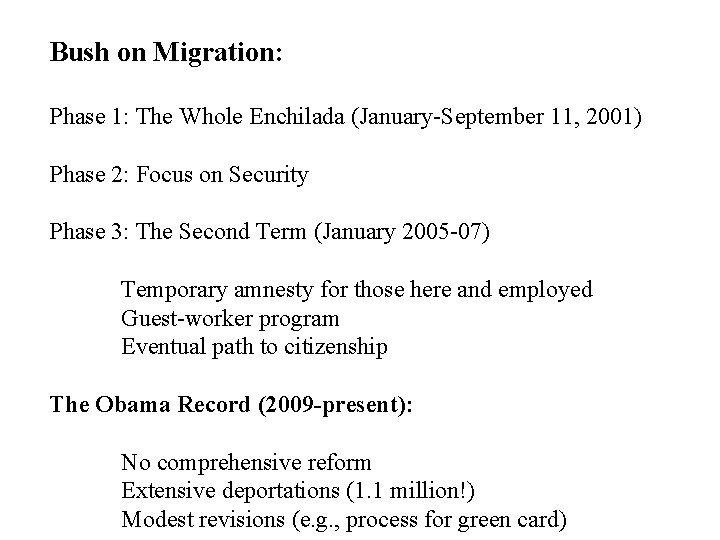 Bush on Migration: Phase 1: The Whole Enchilada (January-September 11, 2001) Phase 2: Focus